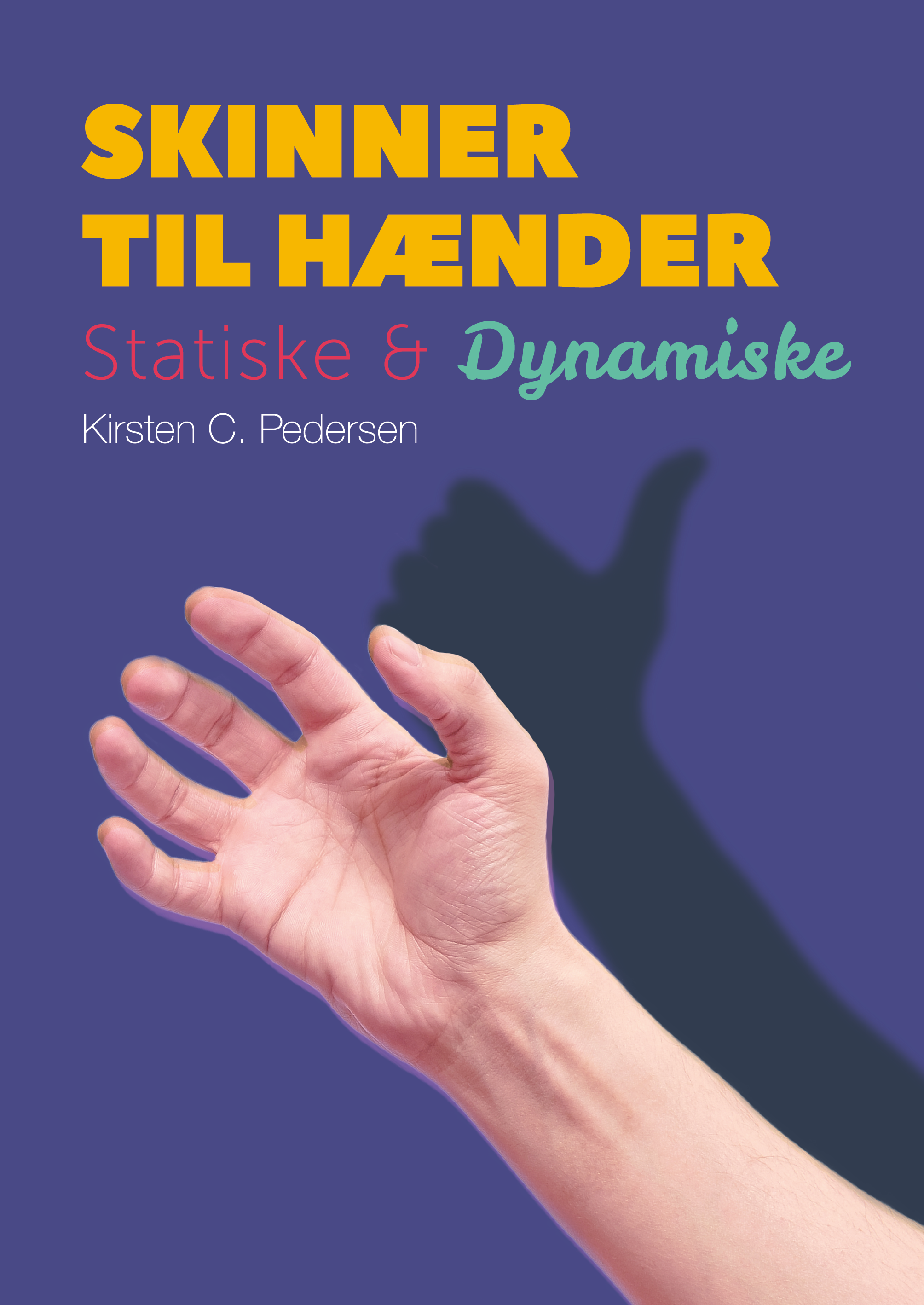 Skinner til hænder - statiske og dynamiske - bog